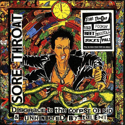 Sore Throat - Disgrace to the Corpse of Sid / Unhindered by Talent cover art Sore Throat - Disgrace to the Corpse of Sid / Unhindered by Talent cover art