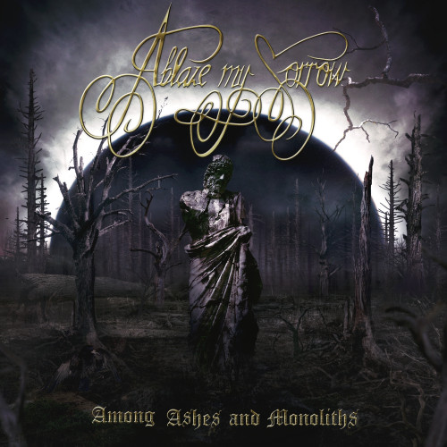 Ablaze My Sorrow - Among Ashes and Monoliths cover art Ablaze My Sorrow - Among Ashes and Monoliths cover art