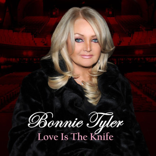 Bonnie Tyler - Love Is the Knife cover art Bonnie Tyler - Love Is the Knife cover art