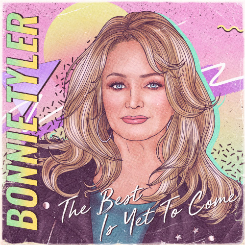 Bonnie Tyler - The Best Is Yet to Come cover art Bonnie Tyler - The Best Is Yet to Come cover art