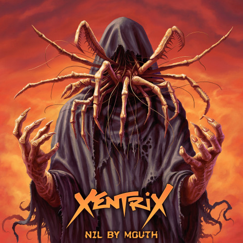 Xentrix - Nil by Mouth cover art