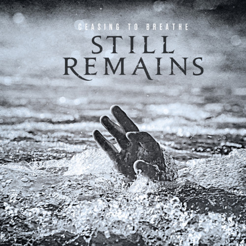 Still Remains - Ceasing to Breathe cover art