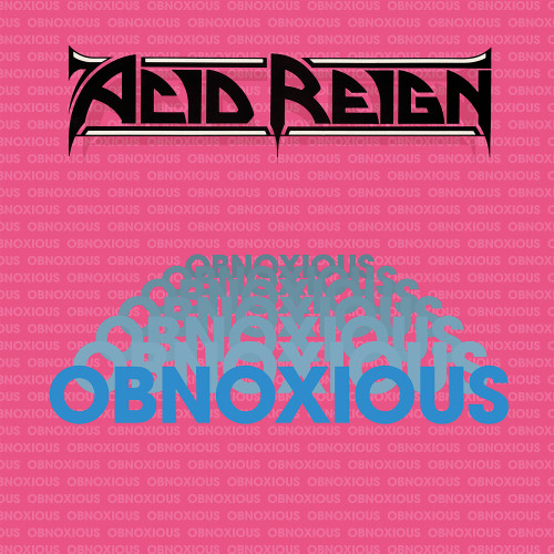 Acid Reign - Obnoxious cover art Acid Reign - Obnoxious cover art