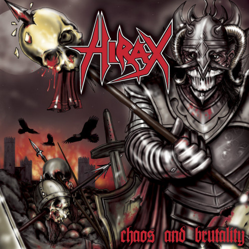 Hirax - Chaos and Brutality cover art Hirax - Chaos and Brutality cover art