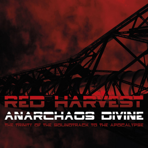 Red Harvest - Anarchaos Divine: The Trinity of the Soundtrack to the Apocalypse cover art Red Harvest - Anarchaos Divine: The Trinity of the Soundtrack to the Apocalypse cover art
