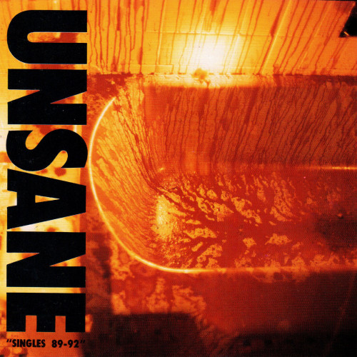 Unsane - Singles 89-92 cover art Unsane - Singles 89-92 cover art