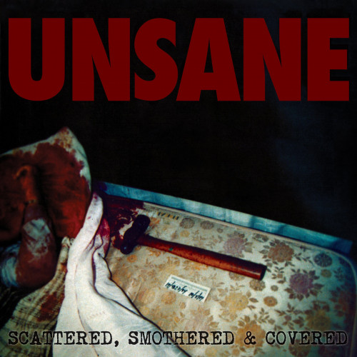Unsane - Scattered, Smothered & Covered cover art Unsane - Scattered, Smothered & Covered cover art