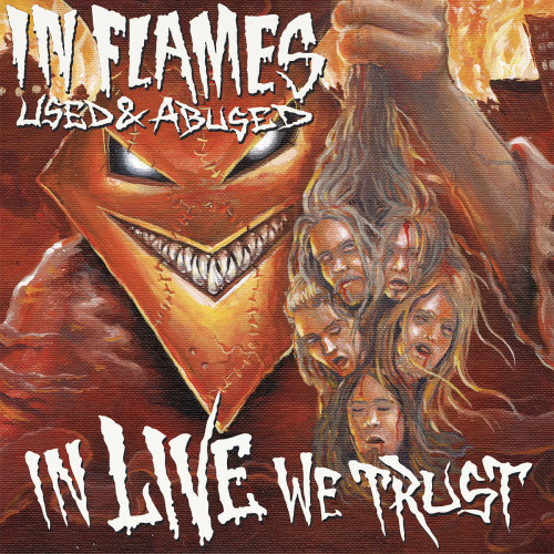 In Flames - Used & Abused - In Live We Trust cover art