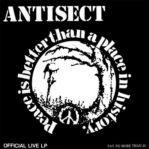 Antisect - Peace Is Better Than a Place in History cover art Antisect - Peace Is Better Than a Place in History cover art