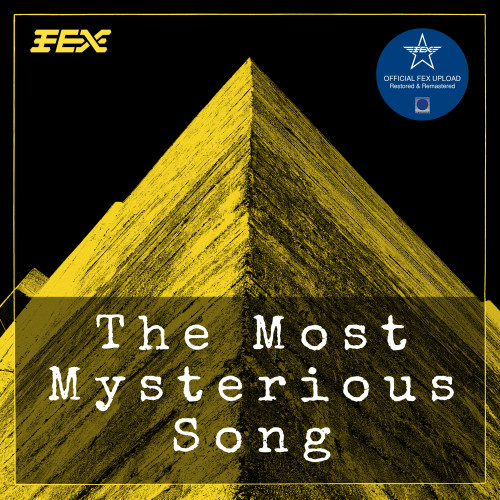 FEX - The Most Mysterious Song cover art FEX - The Most Mysterious Song cover art