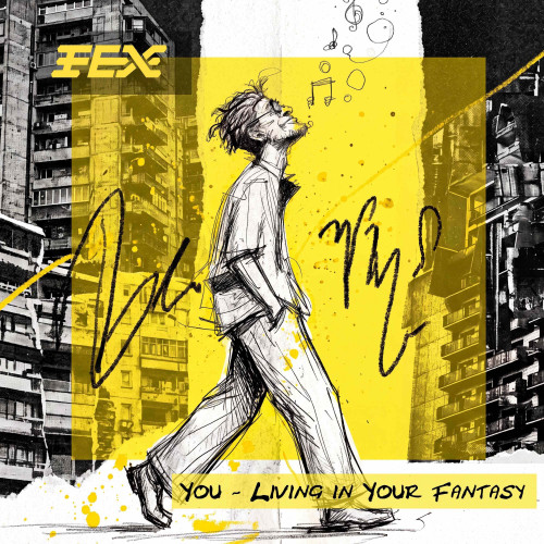 FEX - You - Living in Your Fantasy cover art FEX - You - Living in Your Fantasy cover art