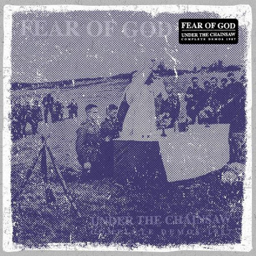 Fear of God - Under the Chainsaw - Complete Demos 1987 cover art