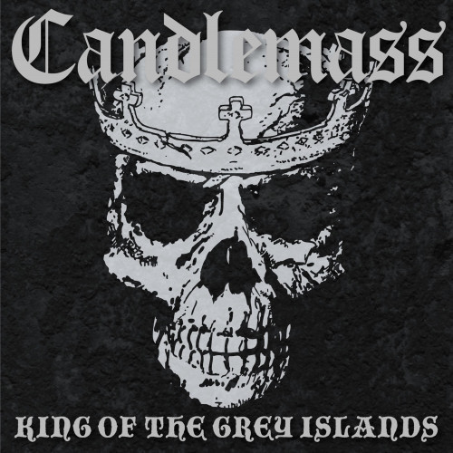 Candlemass - King of the Grey Islands Candlemass - King of the Grey Islands