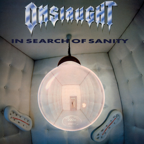 Onslaught - In Search of Sanity Onslaught - In Search of Sanity