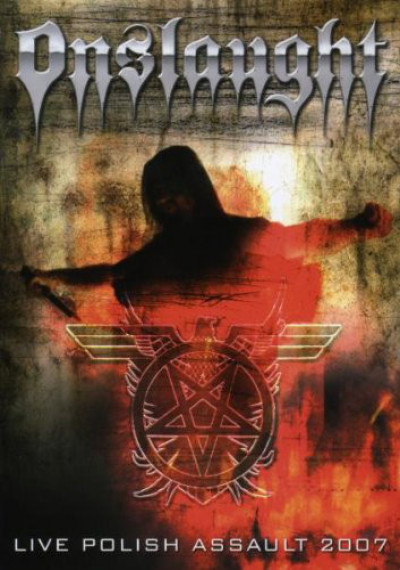 Onslaught - Live Polish Assault 2007 cover art Onslaught - Live Polish Assault 2007 cover art