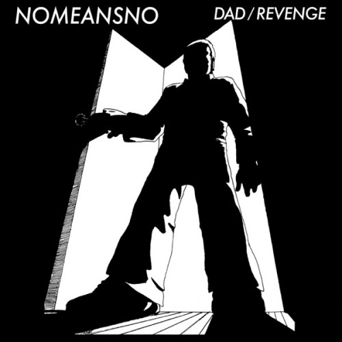 NoMeansNo - Dad / Revenge cover art