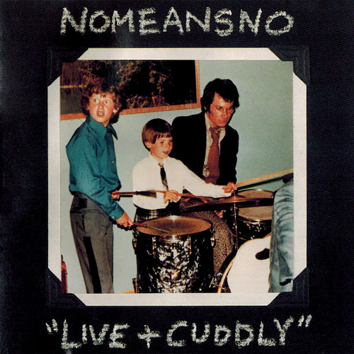 NoMeansNo - Live + Cuddly cover art NoMeansNo - Live + Cuddly cover art