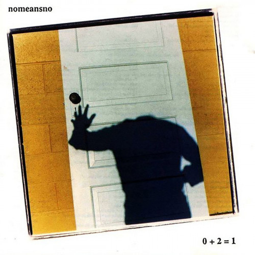 NoMeansNo - 0 + 2 = 1