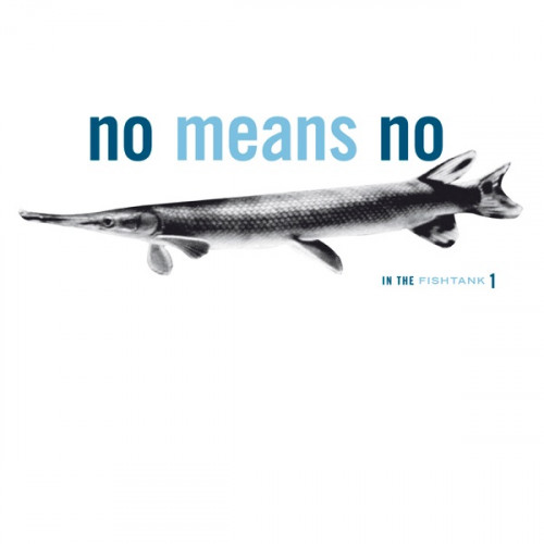 No Means No - In the Fishtank 1 cover art No Means No - In the Fishtank 1 cover art
