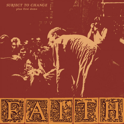 Faith - Subject to Change Plus First Demo cover art Faith - Subject to Change Plus First Demo cover art
