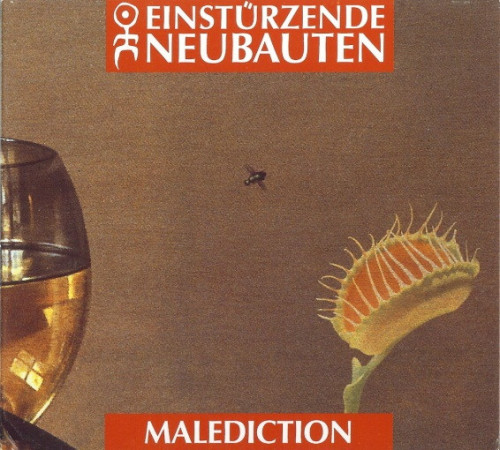 Einstürzende Neubauten - Malediction Einstürzende Neubauten - Malediction