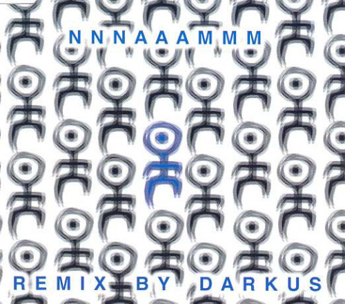 Einstürzende Neubauten - The NNNAAAMMM Remixes by Darkus cover art Einstürzende Neubauten - The NNNAAAMMM Remixes by Darkus cover art