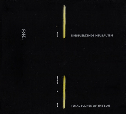 Einstürzende Neubauten - Total Eclipse of the Sun cover art Einstürzende Neubauten - Total Eclipse of the Sun cover art