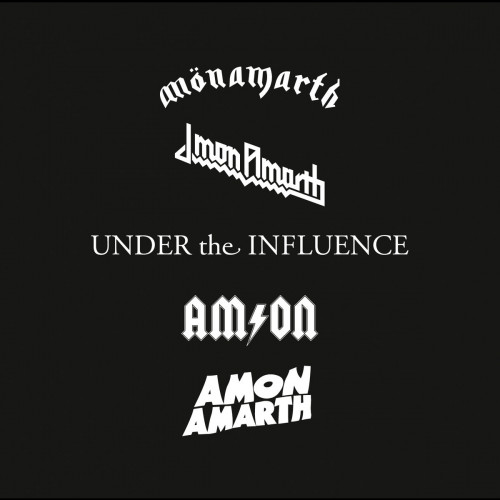 Amon Amarth - Under the Influence Amon Amarth - Under the Influence