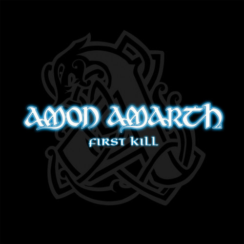 Amon Amarth - First Kill cover art Amon Amarth - First Kill cover art