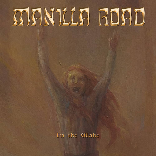 Manilla Road - In the Wake cover art Manilla Road - In the Wake cover art