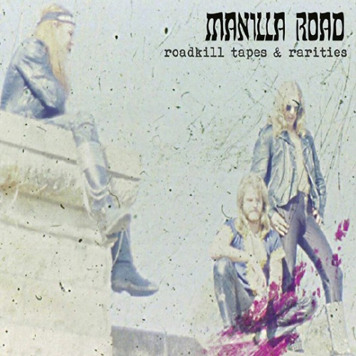 Manilla Road - Roadkill Tapes & Rarities cover art