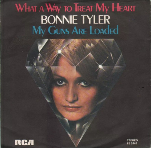 Bonnie Tyler - What a Way to Treat My Heart / My Guns Are Loaded cover art