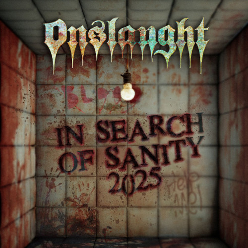 Onslaught - In Search of Sanity 2025 cover art Onslaught - In Search of Sanity 2025 cover art