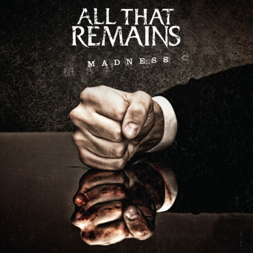 All That Remains - Madness cover art All That Remains - Madness cover art