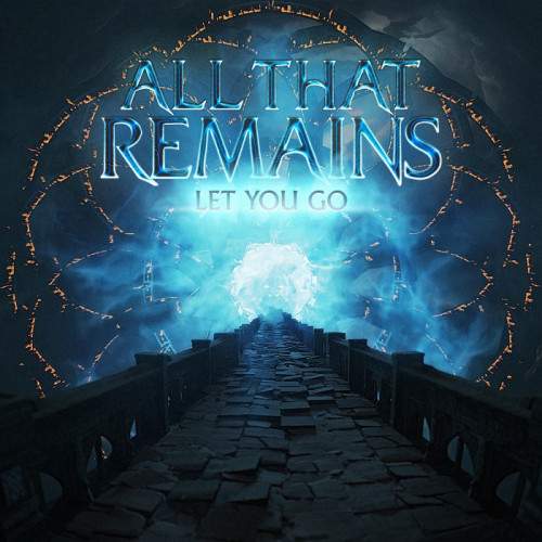 All That Remains - Let You Go cover art All That Remains - Let You Go cover art