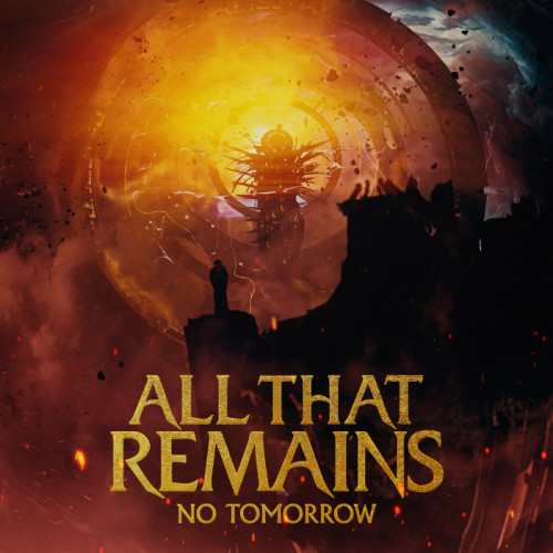 All That Remains - No Tomorrow cover art All That Remains - No Tomorrow cover art