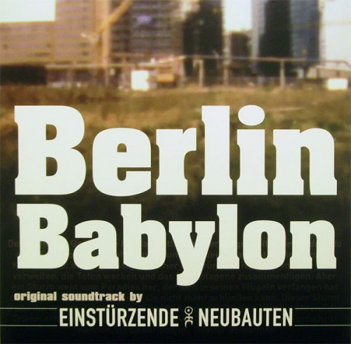 Einstürzende Neubauten - Berlin Babylon cover art Einstürzende Neubauten - Berlin Babylon cover art