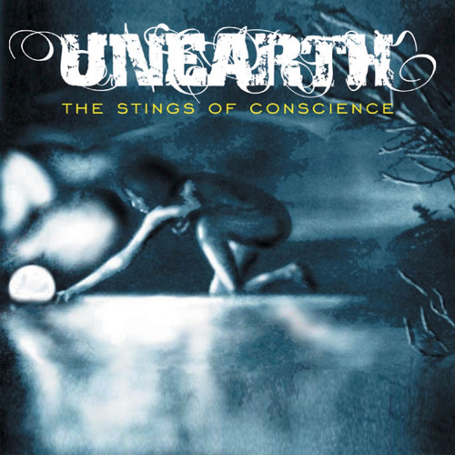 Unearth - The Stings of Conscience Unearth Unearth - The Stings of Conscience Unearth