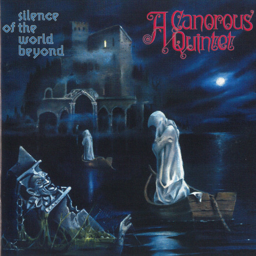 A Canorous Quintet - Silence of the World Beyond A Canorous Quintet - Silence of the World Beyond