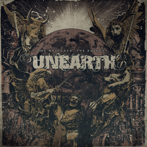 Unearth - The Wretched; The Ruinous Unearth - The Wretched; The Ruinous