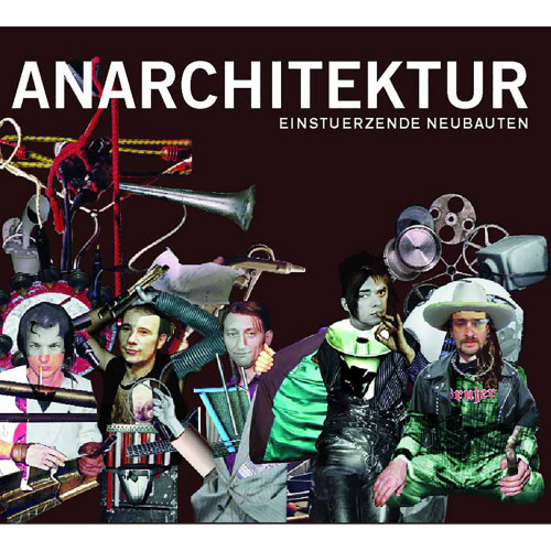 Einstürzende Neubauten - Anarchitektur cover art Einstürzende Neubauten - Anarchitektur cover art
