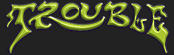Trouble logo Trouble logo
