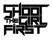 Shoot the Girl First logo