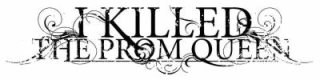 I Killed the Prom Queen logo I Killed the Prom Queen logo