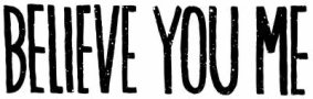 Believe You Me logo