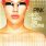 P!nk - Can't Take Me Home