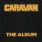 Caravan - The Album