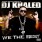 DJ Khaled - We the Best