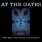 At the Gates - With Fear I Kiss the Burning Darkness