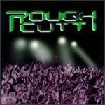 Rough Cutt Live